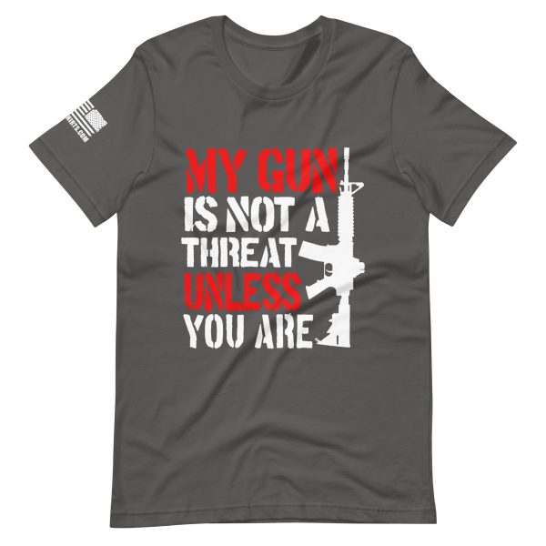 My gun is not a threat unless you are 2nd amendment pro gun Unisex t-shirt - Image 3