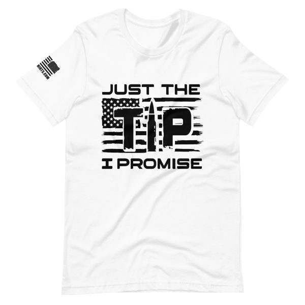 Just The Tip 2nd amendment pro gun Unisex T-shirt - Image 7