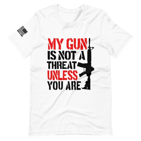 My gun is not a threat unless you are 2nd amendment pro gun Unisex t-shirt - Image 6