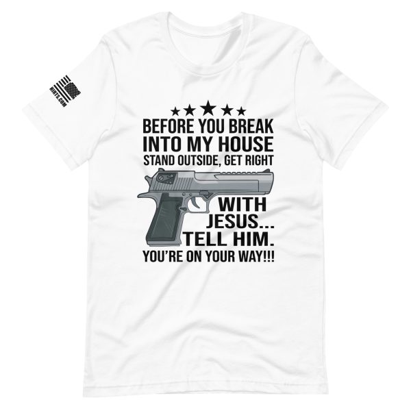Break Into My House 2nd amendment pro gun Unisex t-shirt - Image 7